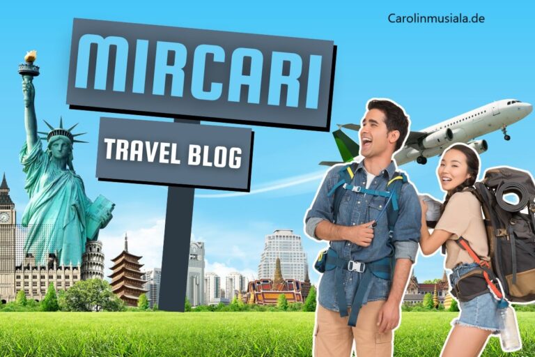 Mircari Travel Blog: Der ultimative Leitfaden für Ihre nächste Reise